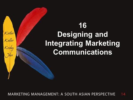 16 Designing and Integrating Marketing Communications.