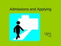 Admissions and Applying R. Bellisario CSAP – 04 KSU.