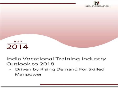 India Vocational Training Industry India Vocational Training Industry Outlook to 2018 - Driven by Rising Demand For Skilled Manpower presents a comprehensive.