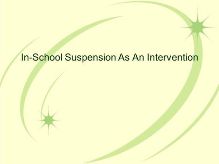 In-School Suspension As An Intervention