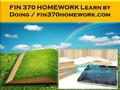 FIN 370 HOMEWORK Learn by Doing / fin370homework.com.