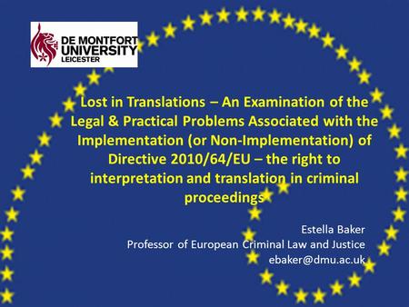 Lost in Translations – An Examination of the Legal & Practical Problems Associated with the Implementation (or Non-Implementation) of Directive 2010/64/EU.
