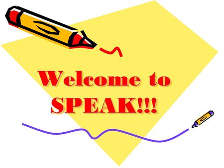 Welcome to SPEAK!!!. Meet Your Teacher’s Mrs. Edwards & Mrs. Villasana.