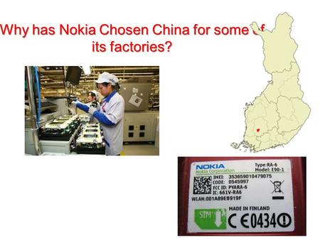 Why has Nokia Chosen China for some of its factories?