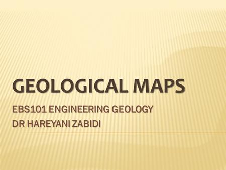 EBS101 ENGINEERING GEOLOGY DR HAREYANI ZABIDI