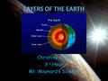 Christine Allen 3 rd Hour Mr. Maynard’s Science. The layer that we live on is called the lithosphere. The lithosphere is composed of igneous, metamorphic,