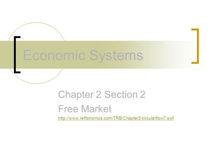Economic Systems Chapter 2 Section 2 Free Market