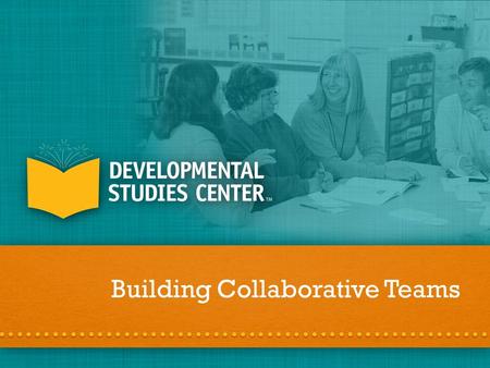Building Collaborative Teams. The traditional school often functions as a collection of independent contractors united by a common parking lot. Robert.
