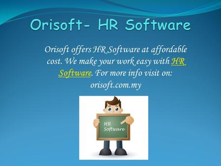 Orisoft offers HR Software at affordable cost. We make your work easy with HR Software. For more info visit on: orisoft.com.myHR Software.