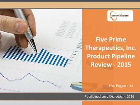 Five Prime Therapeutics, Inc. Product Pipeline Review - 2015 Published on : October - 2015 No. Pages : 44.