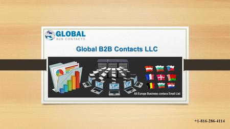Global B2B Contacts LLC +1-816-286-4114. European Decision Makers Email List With Global b2b Contacts European Sales Executives List, you can reach the.