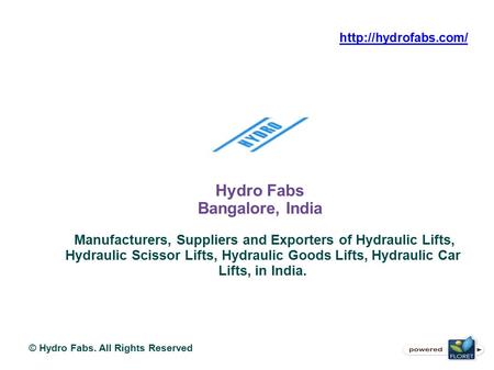 Hydro Fabs Bangalore, India Manufacturers, Suppliers and Exporters of Hydraulic Lifts, Hydraulic Scissor Lifts, Hydraulic Goods Lifts, Hydraulic Car Lifts,