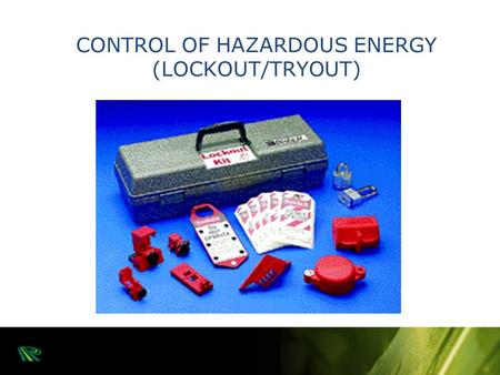 CONTROL OF HAZARDOUS ENERGY (LOCKOUT/TRYOUT). LOCKOUT/TRYOUT The OSHA Standard for the Control of Hazardous Energy (Lockout/Tryout) 29 CFR 1910.147 covers.