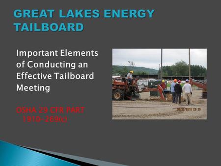 Important Elements of Conducting an Effective Tailboard Meeting OSHA 29 CFR PART 1910-269(c)