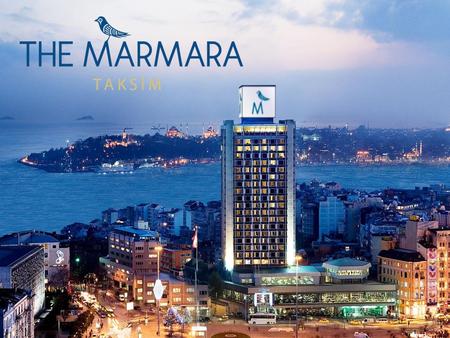 The Marmara Taksim Situated in the heart of Istanbul, right in Taksim Square Int. Atatürk Airport: 25 km Sabiha Gökçen Airport: 50 km Metro & Funicular.