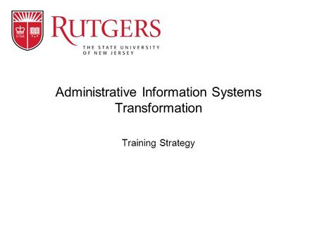 Training Strategy Administrative Information Systems Transformation.