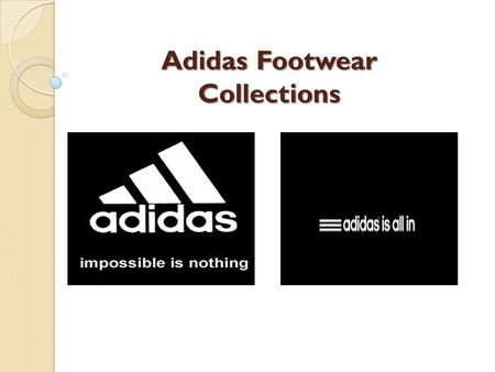 Adidas Footwear Collections Adidas Footwear Collections.