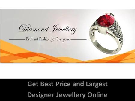 Get Best Price and Largest Designer Jewellery Online.