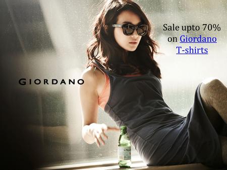 Sale upto 70% on GiordanoGiordano T-shirts. The top apparel brands in India are making a fresher loom to reach their audiences where they combine themselves.