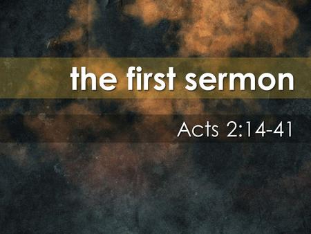 The first sermon Acts 2:14-41. Jesus’ resurrection confirms the Spirit’s purpose: to create a new power, to create a new power, direction, and family.