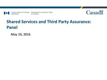 Shared Services and Third Party Assurance: Panel May 19, 2016.