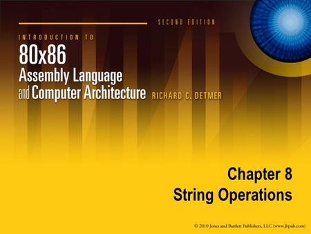 Chapter 8 String Operations. 8.1 Using String Instructions.