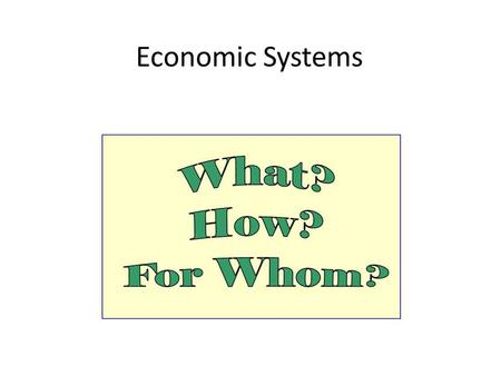 Economic Systems. Command Economy Also known as a communist economy The goal is to achieve a classless society where all workers are equal The government.