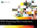 NIFA Reporting Web Conference January 14, 2016. Start Recording…