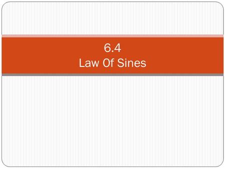 6.4 Law Of Sines. The law of sines is used to solve oblique triangles; triangles with no right angles. We will use capital letters to denote angles of.