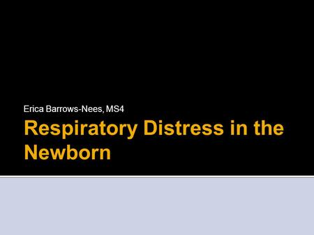 Respiratory Distress in the Newborn
