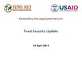 Famine Early Warning Systems Network Food Security Update 29 April 2016.