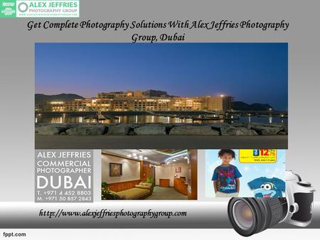 Get Complete Photography Solutions With Alex Jeffries Photography Group, Dubai