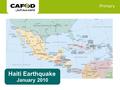 Haiti Earthquake January 2010 Primary. On Tuesday 12 January, a major earthquake hit Haiti, measuring 7.0 on the Richter scale. It struck 10 miles away.