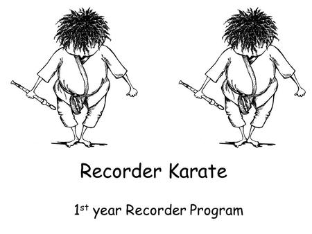 1st year Recorder Program