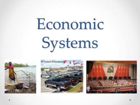 Economic Systems. Traditional Economy In traditional economy skills are passed from parents to children. Tools are simple and powered by human or animals.