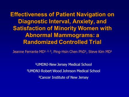 Effectiveness of Patient Navigation on Diagnostic Interval, Anxiety, and Satisfaction of Minority Women with Abnormal Mammograms: a Randomized Controlled.