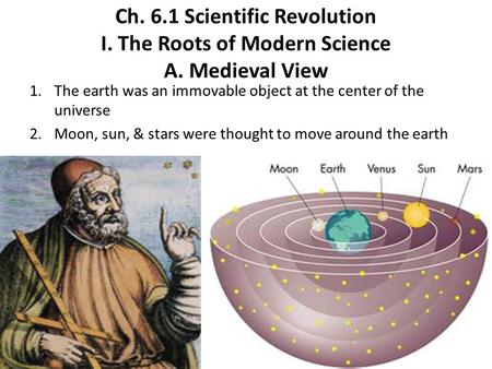 Ch Scientific Revolution I. The Roots of Modern Science A