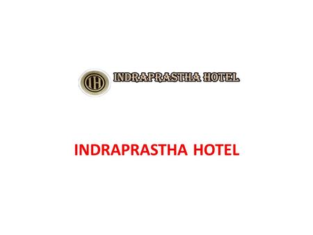 INDRAPRASTHA HOTEL. If someone search in Google hotel near karol bagh metro or hotel near pragati maidan that means they are planning for holidays in.
