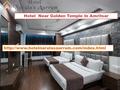 Hotel Near Golden Temple In Amritsar. ABOUT HOTEL NARULA'S AURRUM Hotel offers well appointed and contemporary designed centrally A.C. luxurious rooms,