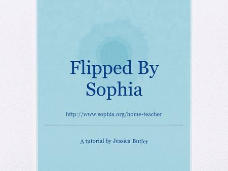 Flipped By Sophia