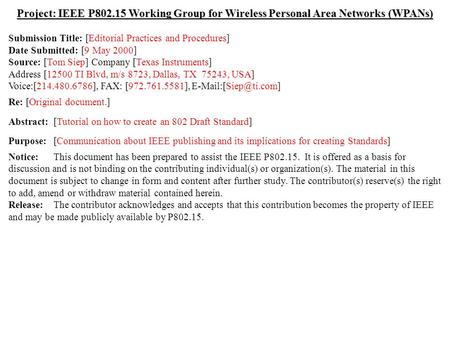 Doc.: IEEE 802.15-00/152r0 Submission May 2000 Tom Siep, Texas InstrumentsSlide 1 Project: IEEE P802.15 Working Group for Wireless Personal Area Networks.