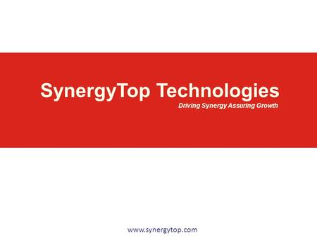 SynergyTop Technologies Driving Synergy Assuring Growth www.synergytop.com.