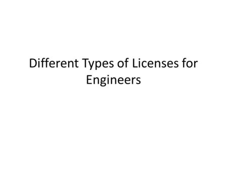 Different Types of Licenses for Engineers. P.Eng. License be at least 18 years old; be of good character (must submit character references); meet PEO's.