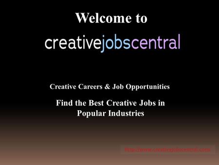 Welcome to Find the Best Creative Jobs in Popular Industries Creative Careers & Job Opportunities