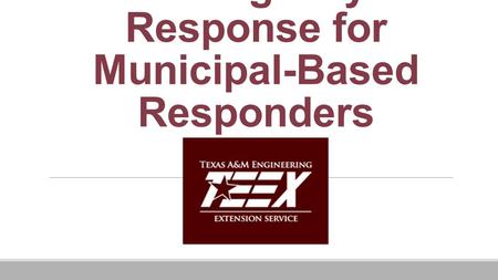 Industrial Emergency Response for Municipal-Based Responders.