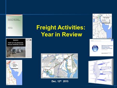 0 Freight Activities: Year in Review Dec. 12 th 2015.