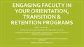 ENGAGING FACULTY IN YOUR ORIENTATION, TRANSITION & RETENTION PROGRAMS Brett L. Bruner, M.S. Director of Persistence & Retention | Fort Hays State University.