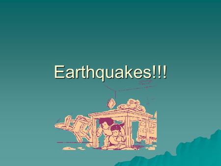Earthquakes!!!. I. Earthquakes: vibrations of the earth’s crust that is caused by the shifting of lithospheric plates.