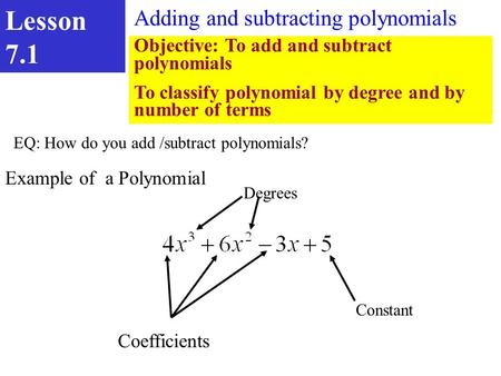 Lesson 7.1 Adding and subtracting polynomials