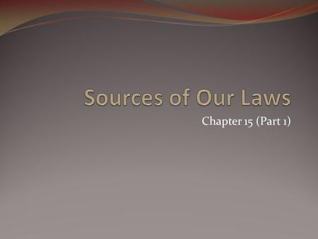 Chapter 15 (Part 1). The Purpose of Law Laws are our set of rules to allow people to live freely together. (The Social Contract) Laws are meant to prevent.